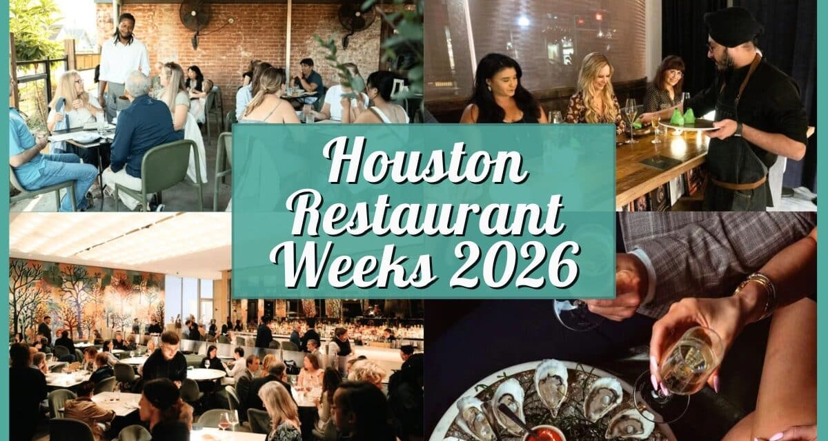 Houston Restaurant Weeks 2026: Early Reservation Guide & Insider Tips