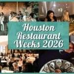 Houston Restaurant Weeks 2026: Early Reservation Guide & Insider Tips