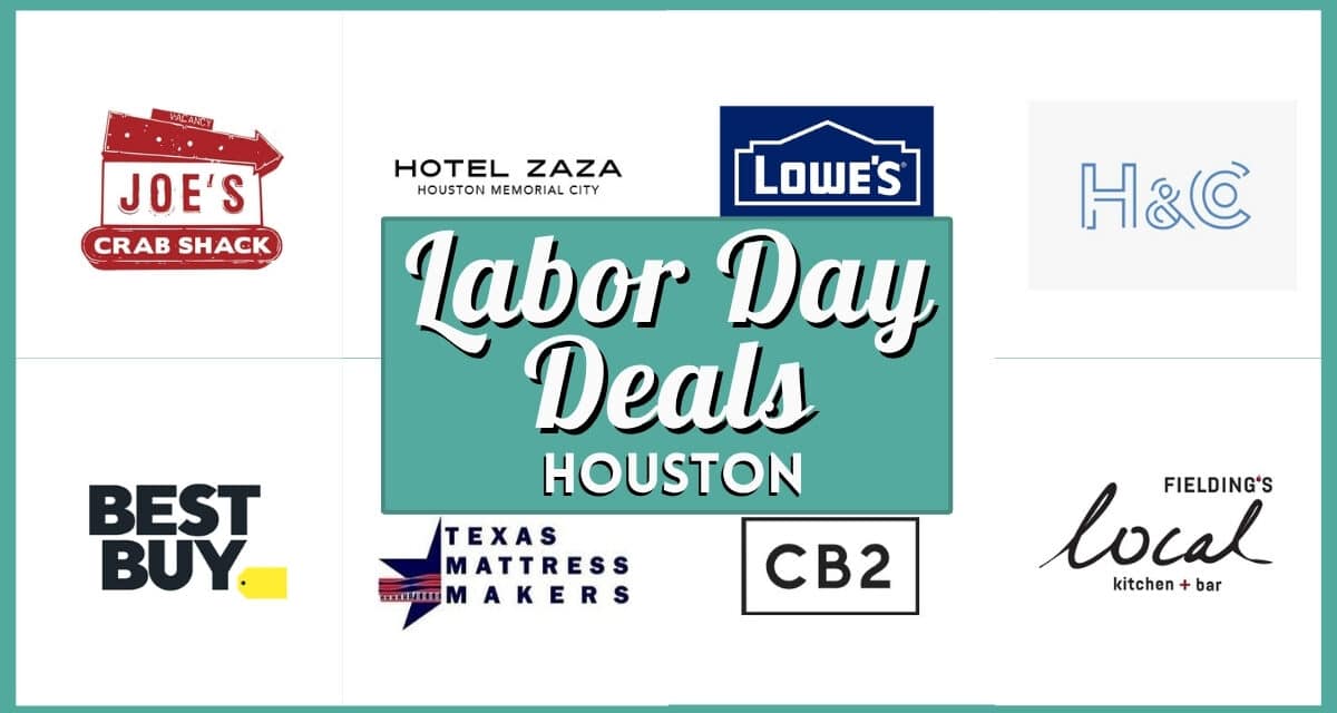 Best Labor Day Deals Houston (2026 Dining & Sales)