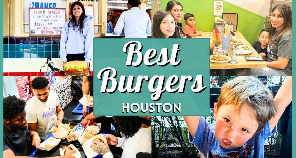 10 Best Burgers in Houston: Top Spots for Every Budget