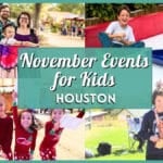 Kids Events in Houston in November 2026: Fall Festivals, Family Days and More