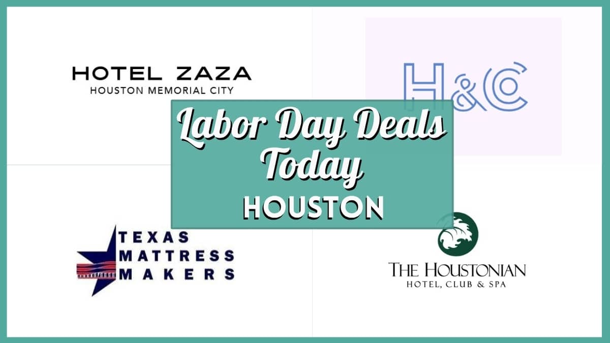 Labor Day Deals today in Houston