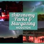 Best Astronomy Parks & Stargazing Near Houston