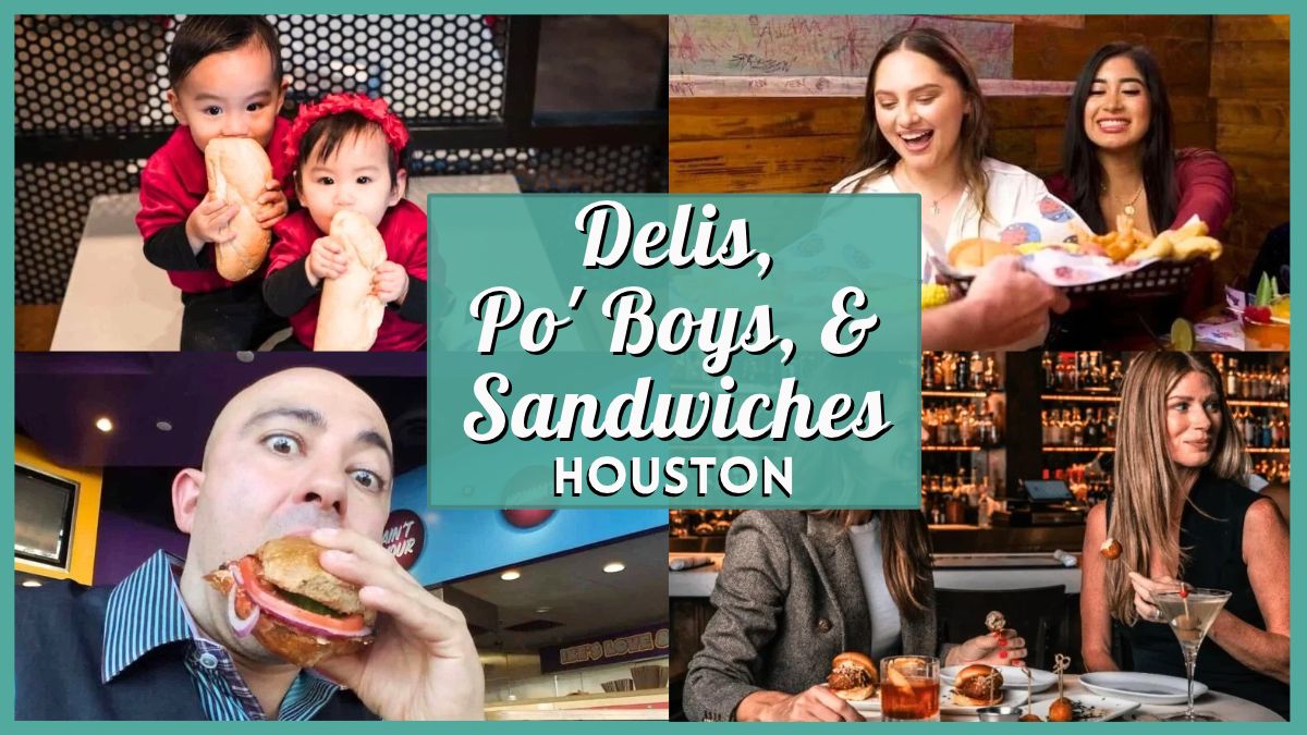 Best Delis, Po' Boys, and Sandwiches in Houston