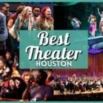 Best Performing Arts Shows & Live Theaters in Houston This Fall