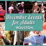 A Houston Holiday Bucket List: December 2026 Events in Houston for Adults