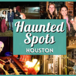 Haunted Houston: Most Ghostly & Historic Hotspots