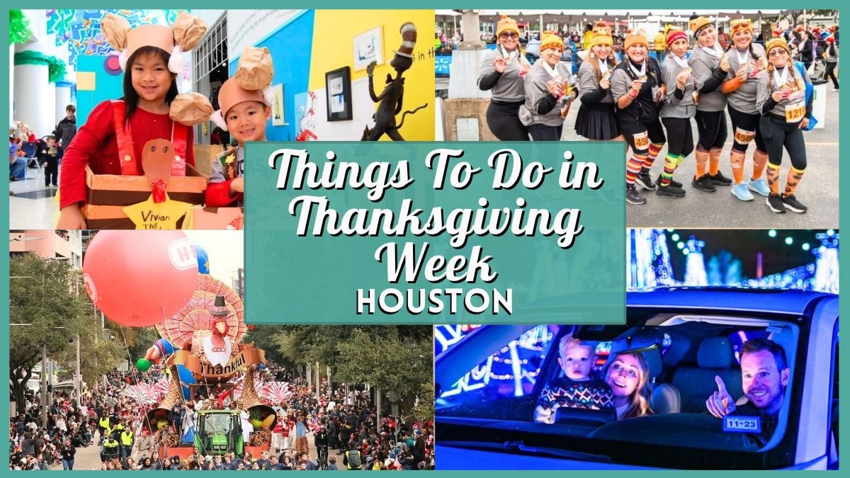 Things to Do in Houston Thanksgiving Week